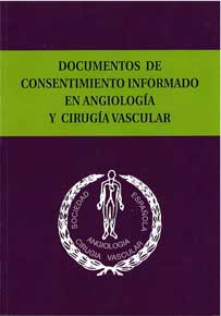 	DOCUMENTOS DE CONSENTIMIENTO INFORMADO EN ANGIOLOGÍA Y CIRUGÍA VASCULAR