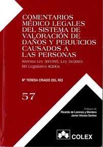 COMENTARIOS MÉDICO LEGALES DEL SISTEMA DE VALORACIÓN DE DAÑOS Y PERJUICIOS CAUSADOS A LAS PERSONAS