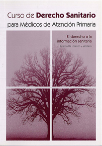 CURSO DE DERECHO SANITARIO PARA MÉDICOS DE ATENCIÓN PRIMARIA - II EL DERECHO A LA INFORMACIÓN SANITARIA