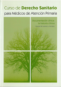 CURSO DE DERECHO SANITARIO PARA MÉDICOS DE ATENCIÓN PRIMARIA  - I DOCUMENTACIÓN CLÍNICA - LA HISTORIA CLÍNICA