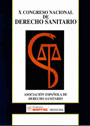 LIBRO DE ACTAS DEL X CONGRESO NACIONAL DE DERECHO SANITARIO.