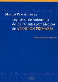 	MANUAL PRÁCTICO DE LA LEY BÁSICA DE AUTONOMÍA DE LOS PACIENTES PARA ATENCIÓN PRIMARIA