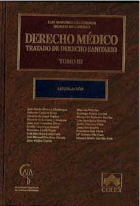 DERECHO MÉDICO. TRATADO DE DERECHO SANITARIO – TOMO III - DOCTRINA. JURISPRUDENCIA DEL TRIBUNAL CONSTITUCIONAL - LEGISLACIÓN