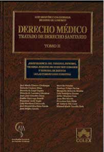 DERECHO MÉDICO. TRATADO DE DERECHO SANITARIO – TOMO II - DOCTRINA. JURISPRUDENCIA DEL TRIBUNAL CONSTITUCIONAL - JURISPRUDENCIA DEL TRIBUNAL SUPREMO, TRIBUNAL EUROPEO DE DERECHOS HUMANOS Y TRIBUNAL DE JUSTICIA DE LAS COMUNIDADES EUROPEAS