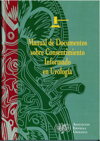 	MANUAL DE DOCUMENTOS SOBRE CONSENTIMIENTO INFORMADO EN UROLOGÍA