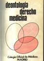 DEONTOLOGIA DERECHO Y MEDICINA