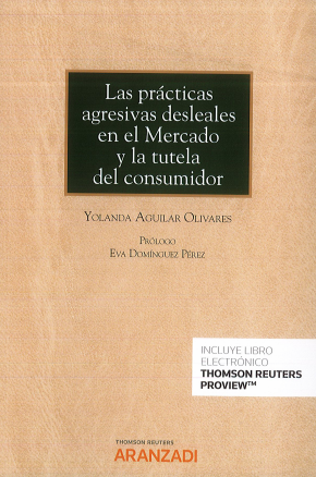 Prácticas agresivas desleales en el mercado y la tutela del consumidor