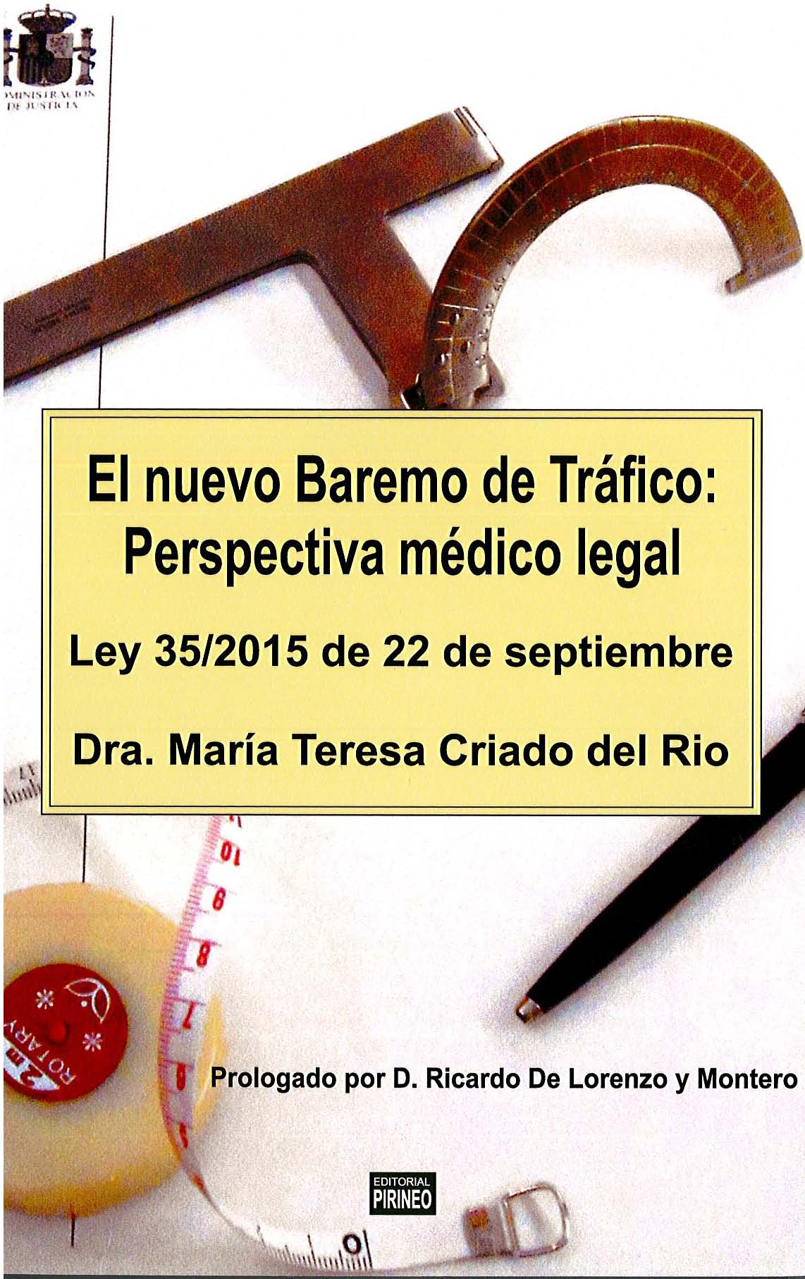 EL NUEVO BAREMO DE TRÁFICO: PERSPECTIVA MÉDICO LEGAL. LEY 35/2015 DE 22 DE SEPTIEMBRE
